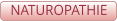 NATUROPATHIE